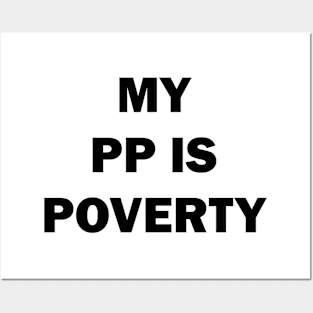 My PP Is Poverty Funny Trending Posters and Art